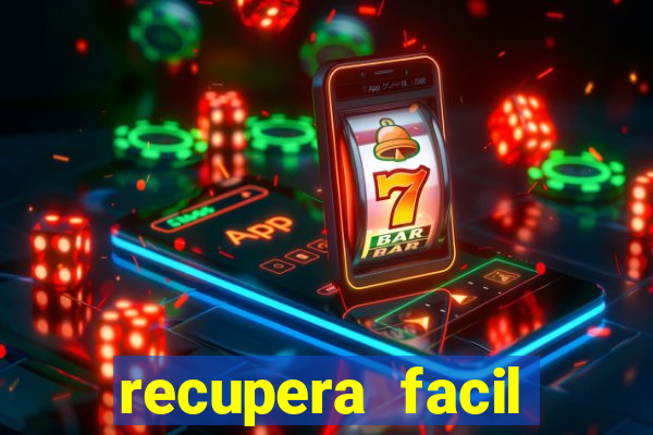 recupera facil reclame aqui